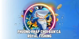 Hướng Dẫn Chi Tiết Cách Chơi Bắn Cá Royal Fishing Tại i9BET 3 Hướng Dẫn Chi Tiết Cách Chơi Bắn Cá Royal Fishing Tại i9BET